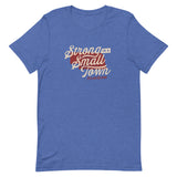 Strong In A Small Town T-shirt